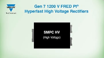 Gen 7 1200 V FRED Pt(r) Hyperfast High Voltage Rectifiers in SMPC HV Package