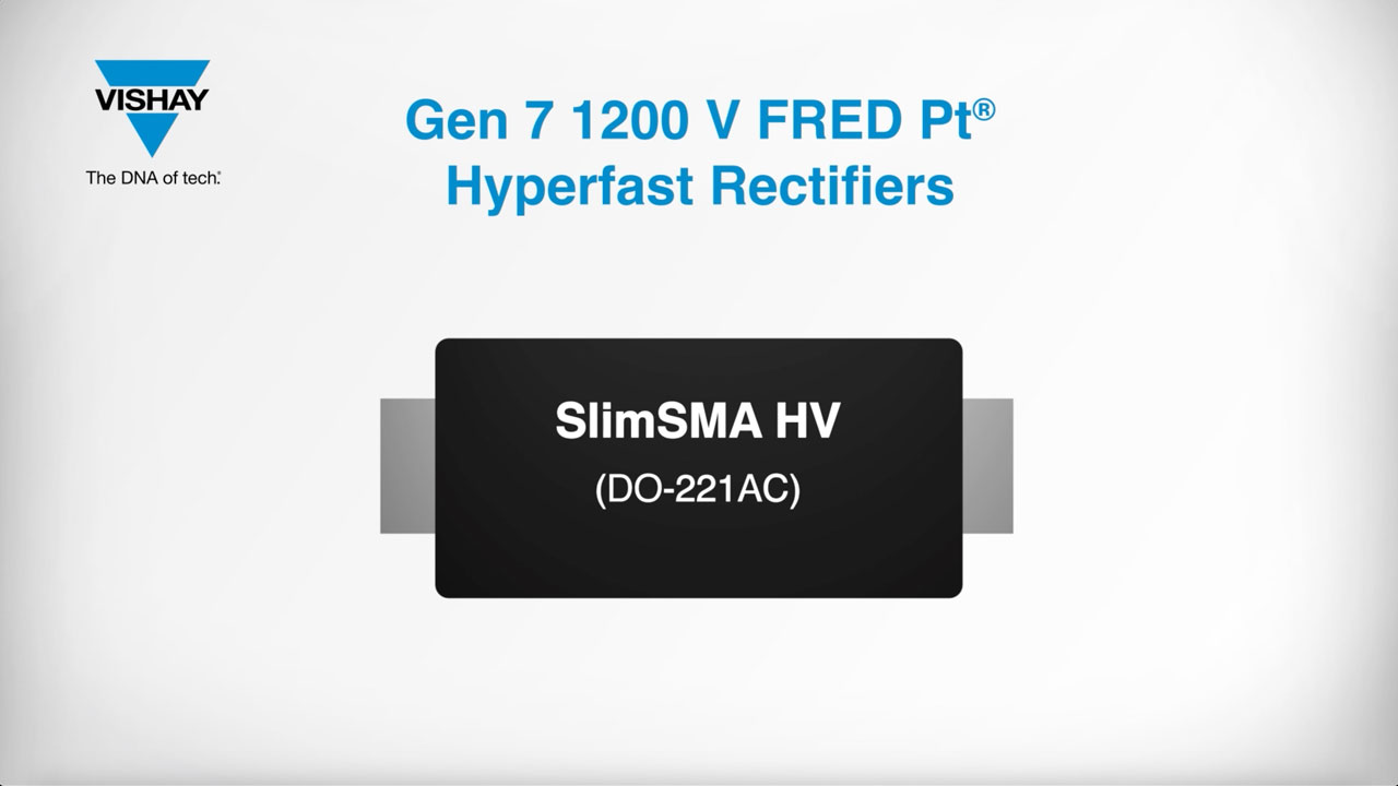 Gen 7 1200 V FRED Pt® Hyperfast Rectifiers in SlimSMA HV (DO-221AC) Package